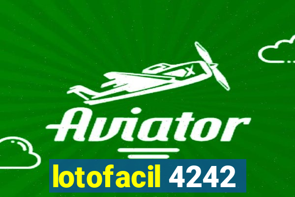 lotofacil 4242